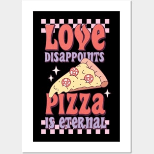 Love Disappoints Pizza is Eternal Posters and Art